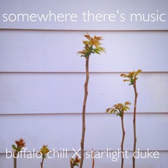 Somewhere (There's Music) [Prod. Starlight Duke]