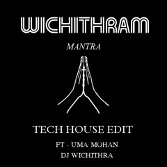 wichithram mantra tech house edit