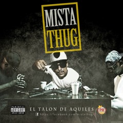 El Talon De Aquiles - Mista Thug Platinum Records