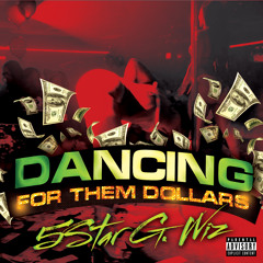 Dancing For Them Dollars
