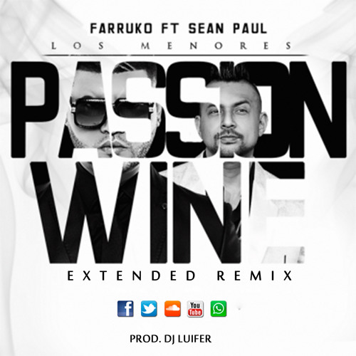 Farruko Ft  Sean Paul - Passion Wine Extended Remix