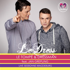 LE TOMPE & DRESSMAN feat. JAN GREPLING- LOVE MUSIC 2015
