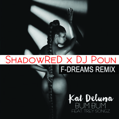 Kat Deluna-Bum Bum [F - Dreams  ShadowReD X DJ Poun Remix] [Clean]