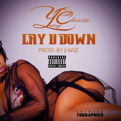 Lay U Down (Prod. By J-Wiz)