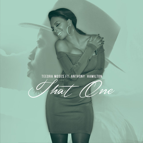 That One featuring Anthony Hamilton