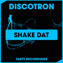Discotron - Shake Dat (Original Mix)