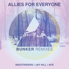 Allies For Everyone - Bunker (Jay Hill's Dreamy Tech Remix)