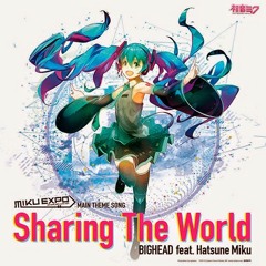 Hatsune Miku - Sharing The World