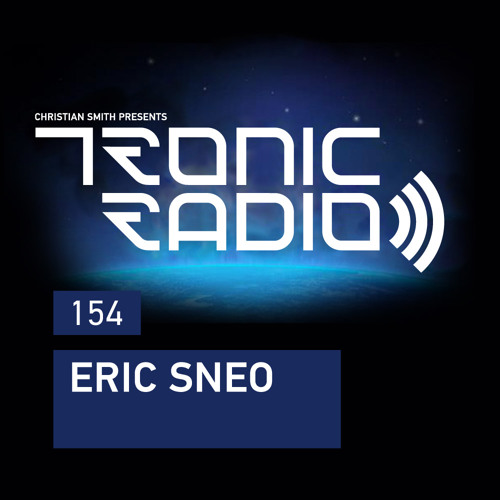 Tronic Podcast 154 with Eric Sneo