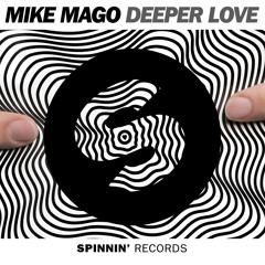 Mike Mago - Deeper Love (Out Now)