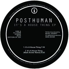Posthuman - It's A House Thing EP (preview clips)