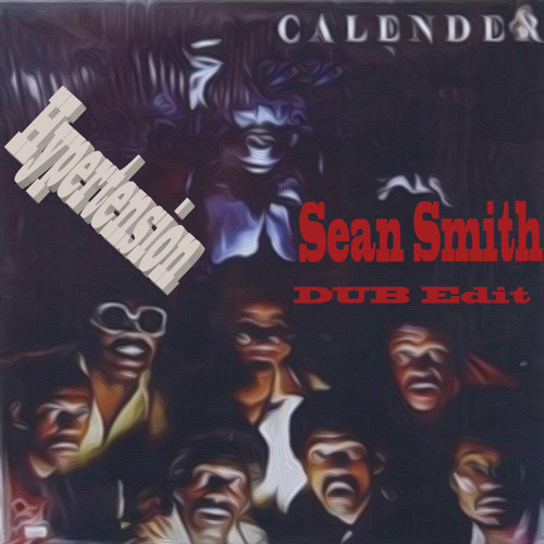 Calender - Hypertension [Sean Smith Dub Edit] FREE DOWNLOAD!!