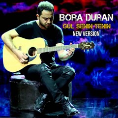 Bora Duran - Gul Senin Tenin (Remix)