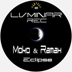 Moko's vibe & Ramax - Eclipse (Luminar records)