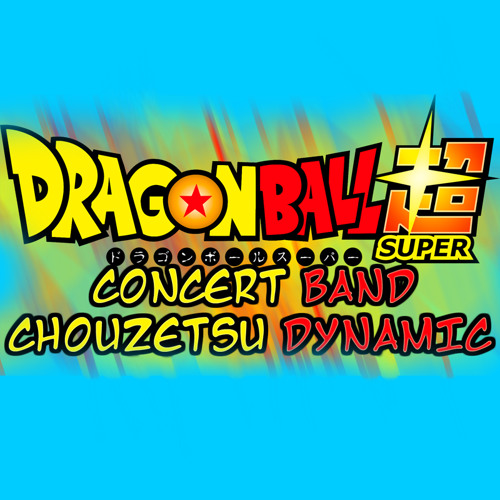 Stream Chouzetsu☆Dynamic! Concert Band MP3 by Benjamin Mazza | Listen  online for free on SoundCloud
