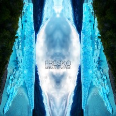 Sebas O Verde - Fresko