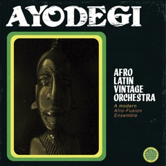 AFRO LATIN VINTAGE ORCHESTRA - Ayodegi
