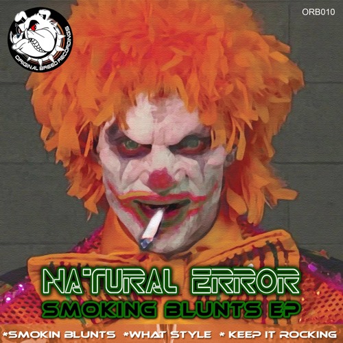 Natural Error - Smokin Blunts-OUT TODAY