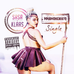 Sasa Klaas - Mmamongwato (Explicit)