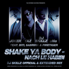 Shake Ya Body - Nach Le Habibi (DJ Skillz Official Remix)