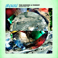 TOM BUDDEN & FORREST - QUATTRO (MONDAY CLUB REMIX SNIPPET): GET PHYSICAL.