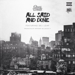 Chevy Woods ft Dej Loaf-All Said And Done