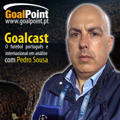 GoalCast Ep. 12: Consagrados vs promessas
