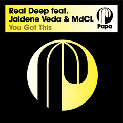 Real Deep feat. Jaidene Veda & MdCL - You Got This (Real Deep Vocal Mix)