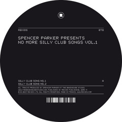 Premiere: Spencer Parker - Silly Club Song No.3