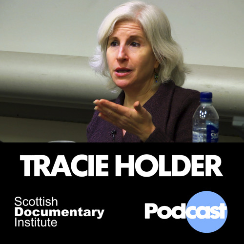 012 - Scottish Documentary Podcast - Tracie Holder