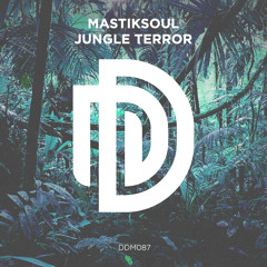Mastiksoul - Jungle Terror [DDM087]