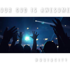 Our God Is Awesome Live