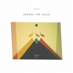 Astrea - Across the Hills (Marten Sundberg Remix) (Cut)
