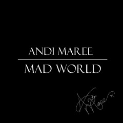 Mad World (Gary Jules Cover) - Andi Maree
