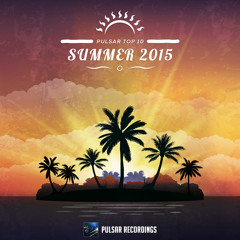 Pulsar Top 10 - Summer 2015 [Free Download]
