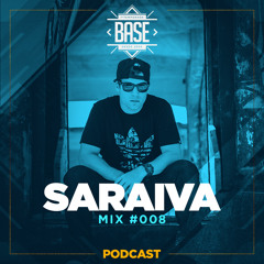 DJ Saraiva - Podcast BASE #8