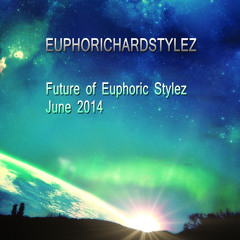 Future Of Euphoric Stylez - June 2014
