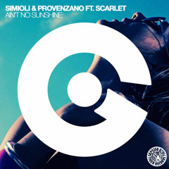 Simioli & Provenzano feat Scarlet - Ain't No Sunshine (Extended Mix)