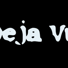 De Ja Vu (Prod.Taylor King)