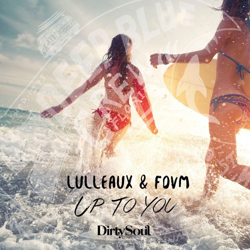Lulleaux & FDVM - Up To You (Original Mix)