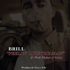Feelin Like The Man f/Pooh Hefner / Grizz | Prod. TraxxFdr