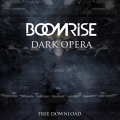 BoomriSe - Dark Opera (Intro Edit) [FREE DOWNLOAD]