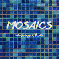 MOSAICS