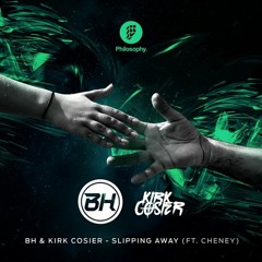 BH & Kirk Cosier - Slipping Away ft. Cheney (Myrne Remix)