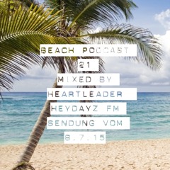 Beach Podcast 21 Mixed by Heartleader Heydayz FM