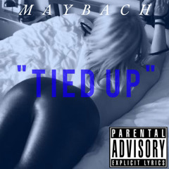 Maybach - Tied Up
