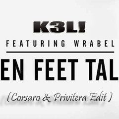 Afrojack ft. Wrabel Vs. K3L!  - Ten Feet Tall (Corsaro & Privitera Edit )1K Follower Giveway