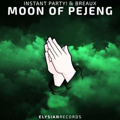Instant Party! & Breaux - The Moon Of Pejeng