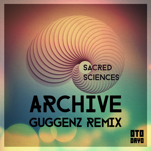 Sacred Sciences - Archive (Guggenz Remix)