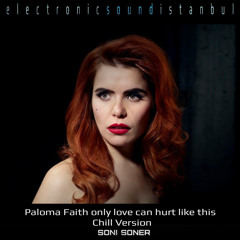 Paloma Faith Only Love Can Hurt Like This Chill Version
